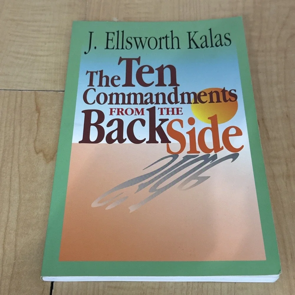 Ten Commandments from the Back Side : Bible Stories with a Twist by J. Ellsworth